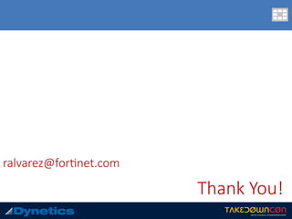 Thank You!
ralvarez@for$net.com
 