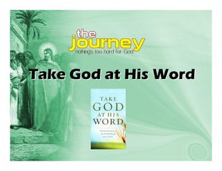 Take God at His Word
 