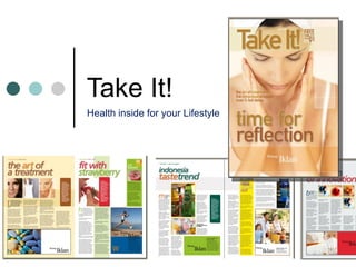 Take It! Health inside for your Lifestyle 