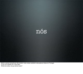 Do cubiculo para o sofa