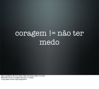 Do cubiculo para o sofa