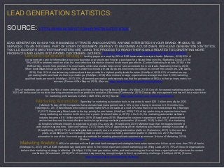 LEAD GENERATION STATISTICS:
SOURCE: HTTPS://WWW.HUBSPOT.COM/MARKETING-STATISTICS))
LEAD GENERATION IS HOW YOUR BUSINESS AT...