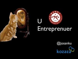 @josanku
U	

Entreprenuer
 
