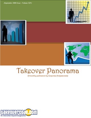(September 2008 Issue - Volume XIV)




               Takeover Panorama
                             (A monthly publication by Corporate Professionals)
 