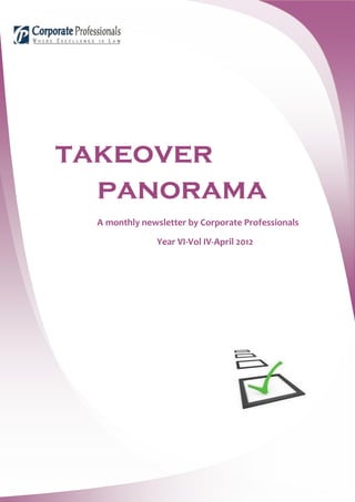 takeover
  panorama
 A monthly newsletter by Corporate Professionals

              Year VI-Vol IV-April 2012
 