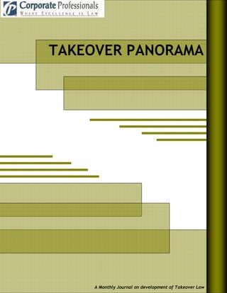 TAKEOVER PANORAMA




     A Monthly Journal on development of Takeover Law
 