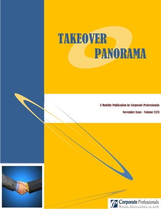 TAKEOVER
      PANORAMA


      A Monthly Publication by Corporate Professionals

                        November Issue - Volume XXVI
 