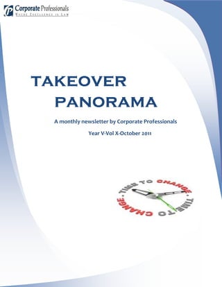 takeover
  panorama
 A monthly newsletter by Corporate Professionals

              Year V-Vol X-October 2011
 
