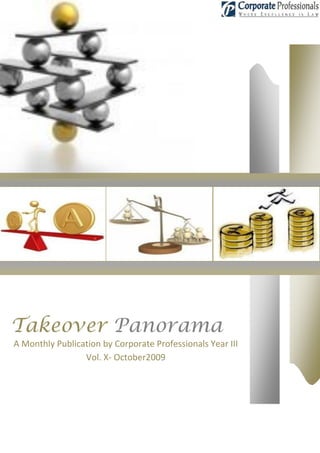 Takeover Panorama
A Monthly Publication by Corporate Professionals Year III
                 Vol. X- October2009
 