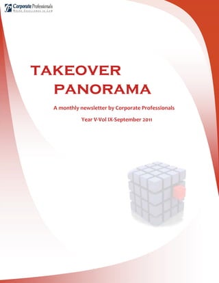 takeover
panorama
A monthly newsletter by Corporate Professionals
Year V-Vol IX-September 2011
 