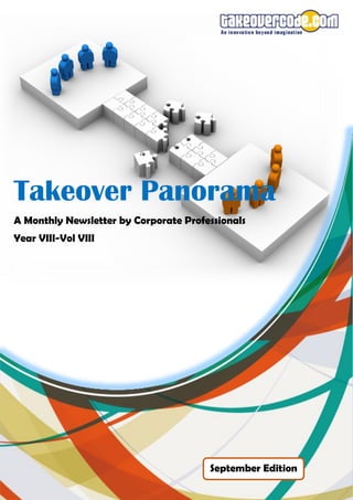 Takeover Panorama 
A Monthly Newsletter by Corporate Professionals 
Year VIII-Vol VIII 
September Edition  