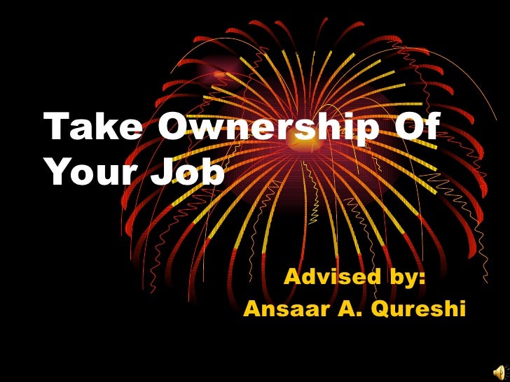 Take Ownership Of Your Job