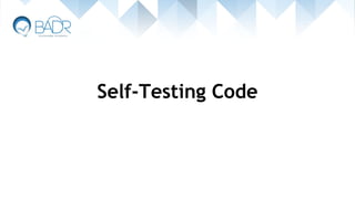Self-Testing Code
 