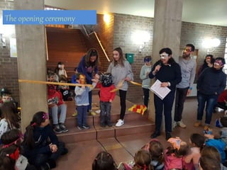 The opening ceremony
 