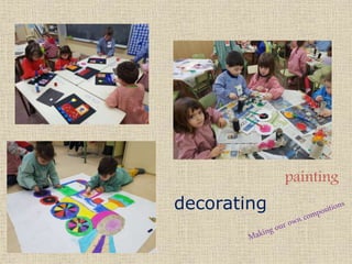 decorating
painting
 