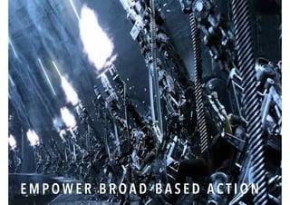 E M P O W E R B R O A D - B A S E D A C T I O N
 