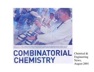 Chemical &
Engineering
News,
August 2001
 