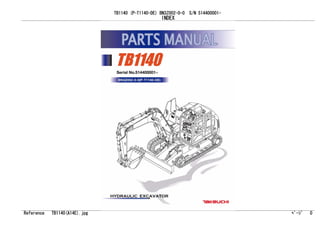 TB1140 (P-T1140-DE) BN3Z002-0-0 S/N 514400001-
INDEX
Reference TB1140(A14E).jpg ﾍﾟｰｼﾞ 0
 