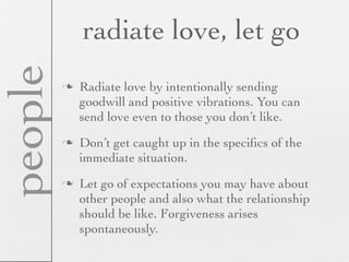 people       radiate love, let go
            Radiate love by intentionally sending
             goodwill and positive vi...