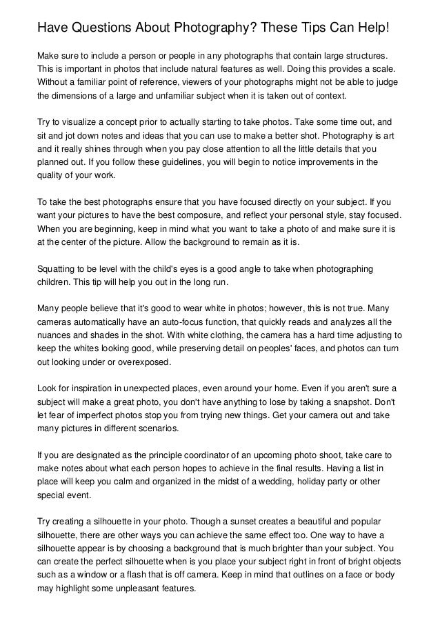 Have Questions About Photography? These Tips Can Help!