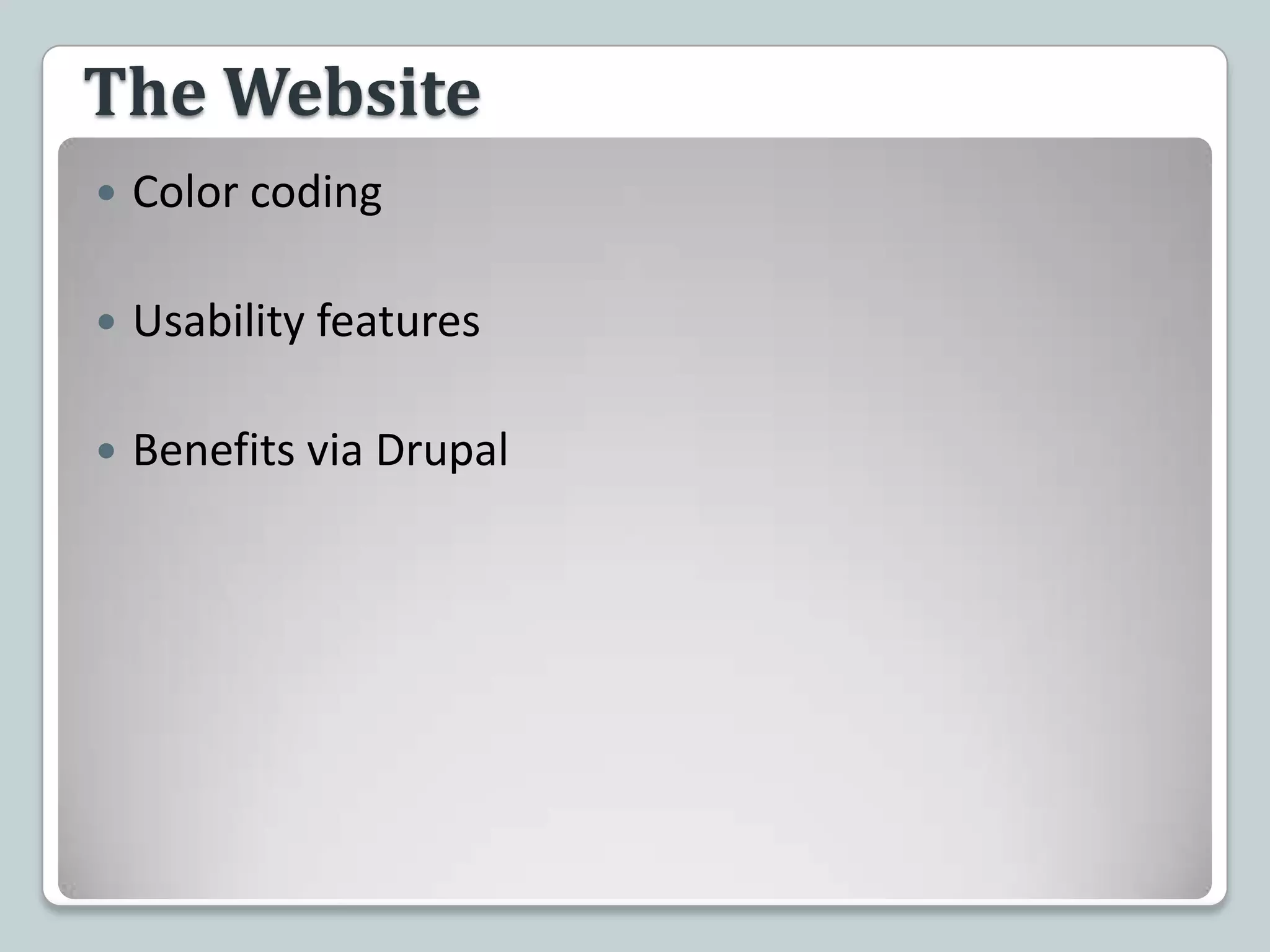 The WebsiteColor codingUsability featuresBenefits via Drupal