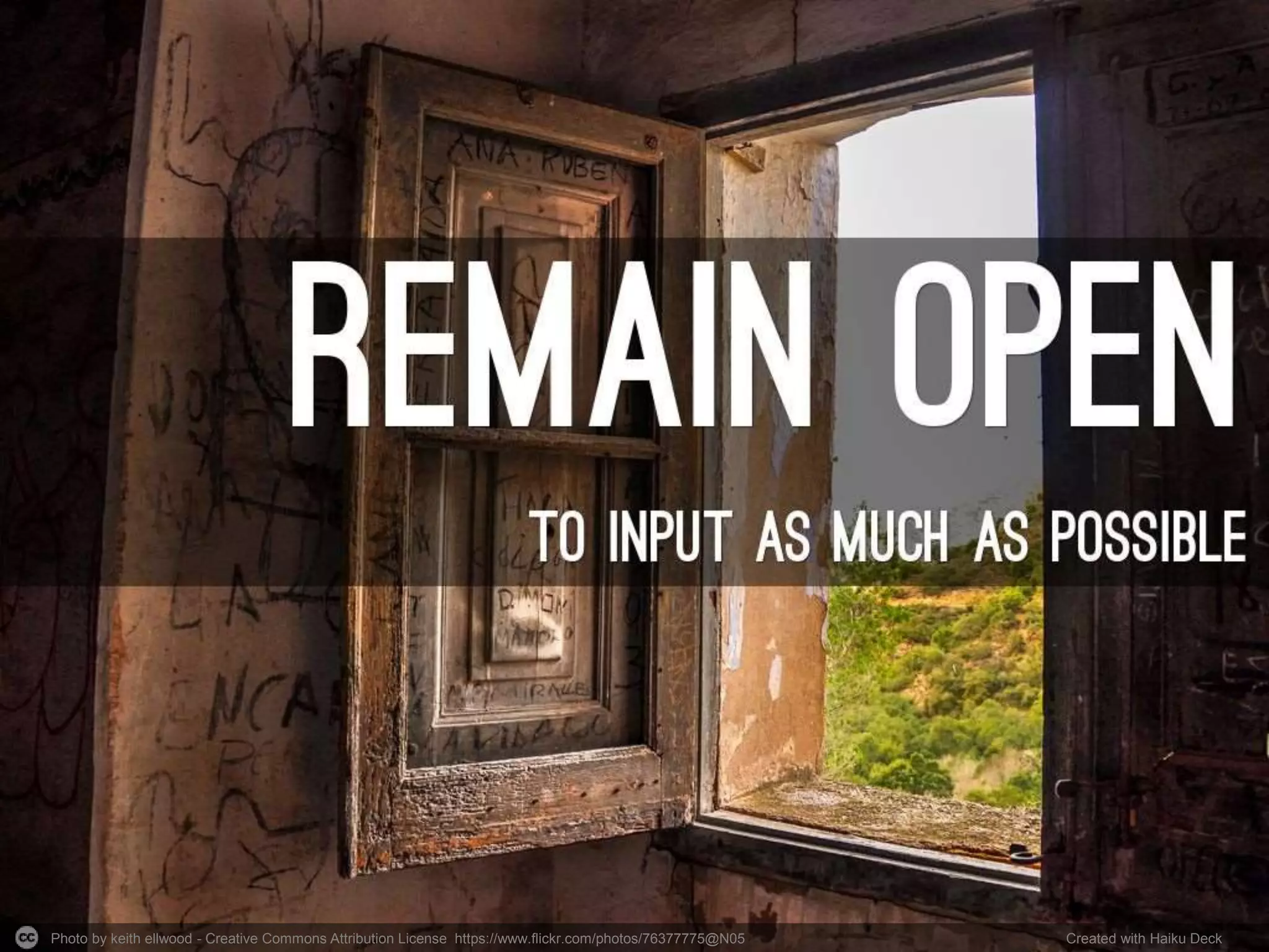 Photo by keith ellwood - Creative Commons Attribution License https://www.flickr.com/photos/76377775@N05 Created with Haiku Deck
 