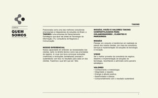 TAKING
A EMPRESA
FAZEMOS O QUE
TEM QUE SER
FEITO
 