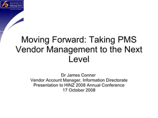 Moving Forward - Taking PMS Vendor Management to the Next Level