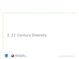 www.dit.ie/researchandenterprise
2. 21st
Century Diversity
 
