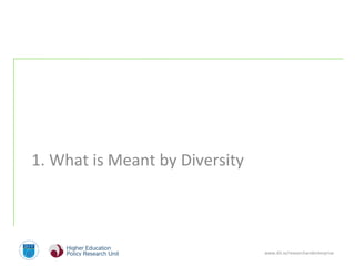 www.dit.ie/researchandenterprise
1. What is Meant by Diversity
 