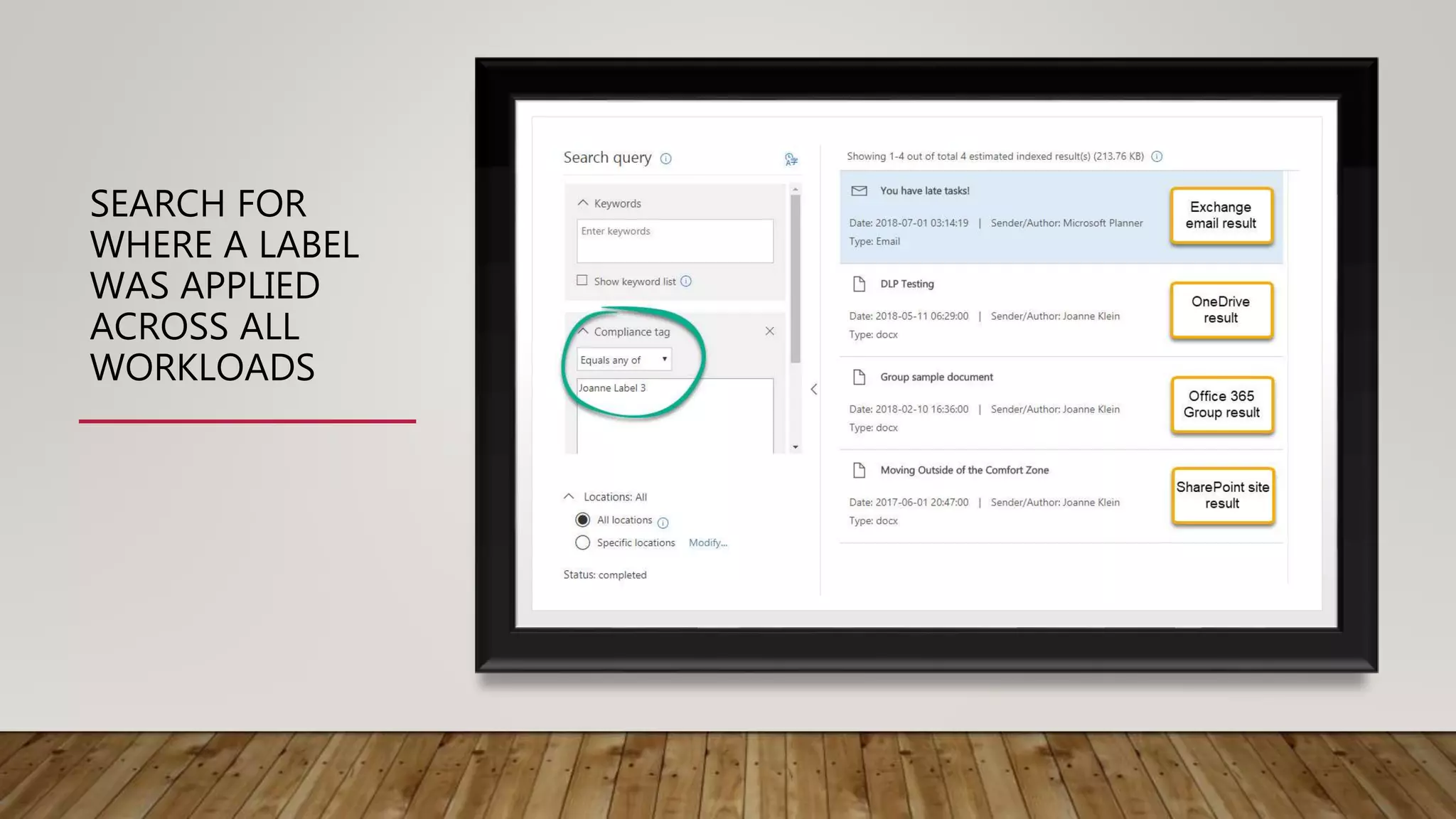 SEARCH FOR
WHERE A LABEL
WAS APPLIED
ACROSS ALL
WORKLOADS
 
