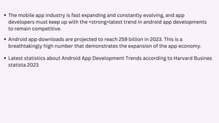  Taking Advantage of Current Trends in Android App Development.