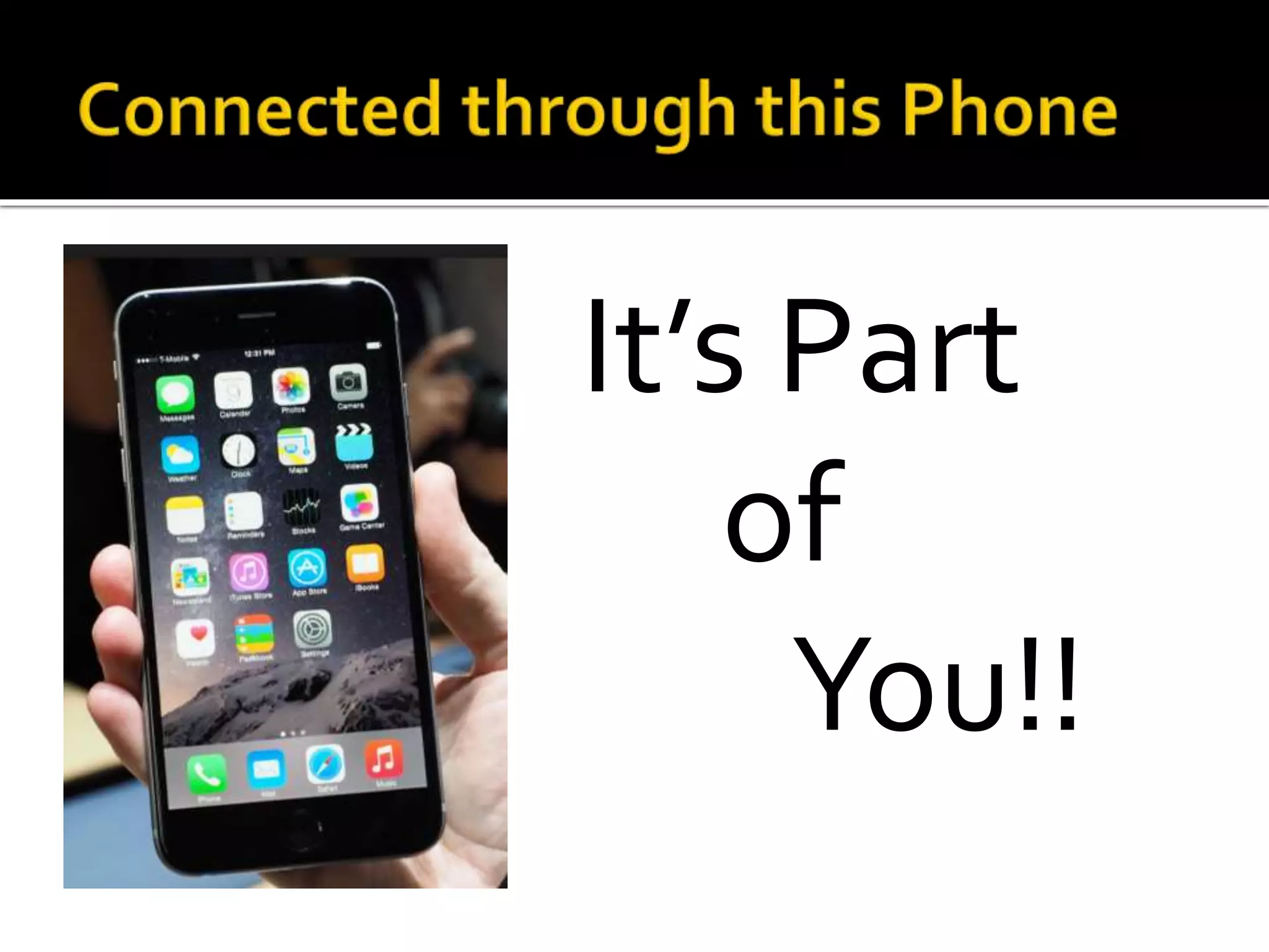 It’s Part
of
You!!
 