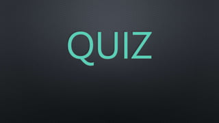 QUIZ
 