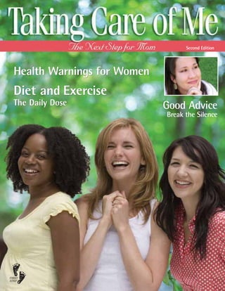 Second Edition




Health Warnings for Women
Diet and Exercise
The Daily Dose              Good Advice
                            Break the Silence
 
