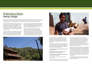 Introduction
     taking charge
     Taking Charge is a selection of case studies of small-scale, decentralised renewable energy systems in India in 2010. Each
     has two parts: the main story, which captures some of the remarkable human and social elements that have shaped these
     pioneering projects, and a quick-glance section, which provides an easy reference for the more technical aspects.

     The strength of these stories lies in their diversity. One is a   New Town Kolkata, a housing project with grid-interactive
     diversity of the context in which they are based, including       photovoltaic technology has been built, ready for the next
     the geography of the place, and its social fabric. From           wave of urban development. Bankers are travelling to the
     semi-nomadic pastoral tribes in the Himalaya, to caste-           most remote areas of Karnataka to issue loans to farmers
     based politics in the deserts of Rajasthan, to church-lead        to purchase tiny hydro systems for their homes.
     community action in the hills of Kerala, renewable energy
     is seen being applied to the problem of energy access in a        Perhaps most interesting is the diversity of energy
     variety of contexts.                                              governance that these stories demonstrate, and the
                                                                       economic models that they have developed. In Delhi, a
     Another is the diversity of solutions applied. Each of these      hospital is saving up to sixty per cent on its water heating
     renewable energy projects has worked because they are             bills from an enterprising company that has set up shop
     tailored to fit the local needs and conditions. In Bihar, a       on its roof. Across Karnataka, a company is turning profit
     company is providing electricity to over 100,000 people           by providing solar services to people who were previously                                                                                         Image: Women benefit from clean biogas stoves.
     using the only waste product in the villages: rice husk. In       considered unbankable. In Tamil Nadu, a Panchayat is


                                                                                                                                       investing in wind energy to provide better public services      logic is valid and imperative. Yet the people profiled here
                                                                                                                                       for its citizens. And near the Andhra Pradesh border in         only mention environmental concern as a secondary
                                                                                                                                       Karnataka, an NGO, in partnership with a community              incentive for renewable energy, if at all. These decentralised
                                                                                                                                       organisation of 40,000 member families, has built 5,500         projects make sense from a development angle alone. In
                                                                                                                                       biogas units across 339 villages and is monitoring their        India, where an estimated forty per cent of the population
                                                                                                                                       useage daily.                                                   do not have access to reliable energy services, they
                                                                                                                                                                                                       are particularly relevant. Again and again, we see links
                                                                                                                                       Observing the challenges that these people have faced, and      between the energy access that these projects provide, and
                                                                                                                                       how they have chosen to overcome them, is fascinating.          development indicators such as access to basic resources
                                                                                                                                       Yet despite the diversity of these stories, the challenges      and bottom-up economic growth.
                                                                                                                                       faced in setting up decentralised renewable energy projects
                                                                                                                                       seem to fit into three broad categories:                        The title of this book is in part a reference to the generation of
                                                                                                                                                                                                       electricity, though not all the stories in the book are of electricity
                                                                                                                                       1. Social ownership and local governance. Who will own,         and neither are the energy needs of the population confined
                                                                                                                                       run and regulate it?                                            to it. It is primarily a reference to the grit and determination
                                                                                                                                                                                                       of the people who have fought for and developed these
                                                                                                                                       2. Accessing technology, knowledge, services and                projects. Determination that they will no longer wait for the
                                                                                                                                       training. How will they know what to do?                        most basic of energy services to be given to them, or that
                                                                                                                                                                                                       they will no longer draw their energy in a way that is harmful.
                                                                                                                                       3. Accessing finance, and achieving economic stability.         They will take charge, and lead the way to a brighter, more
                                                                                                                                       How will everything be paid for?                                equitable future.

                                                                                                                                       These stories demonstrate a variety of answers, which           In individual learning is collective knowledge, and India can
                                                                                                                                       should be studied.                                              and should learn from projects such as these as it moves
                                                                                                                                                                                                       towards a low-carbon future.
                                                                                               Image: Pico-hydro power in Karnataka.
                                                                                                                                       The call for renewable energy is most often heard as part of
                                                                                                                                       a prescription to mitigate climate change, and certainly this

01                                                                                                                                                                                                                                                                              02
 