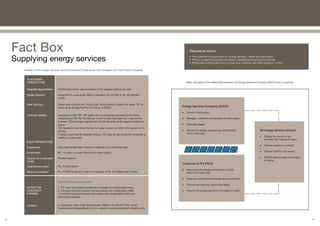 Fact Box                                                                                                                     Features to notice:

     Supplying energy services                                                                                                    • The customer’s focus is often on ‘energy services,’ rather than just energy.
                                                                                                                                  • There is a need for business innovation to absorb technical and financial risk.
                                                                                                                                  • Small-scale systems allow you to know your customer, and tailor solutions to them.

        Details of the energy services contract between Trans Solar Technologies and Holy Family Hospital                                         ESCO: Energy Services Company

          CUSTOMER
          PERSPECTIVE                                                                                                  Basic principles of the relationship between anan EnergyServices Company (ESCO) andand a customer.
                                                                                                                                Basic principles of the relationship between Energy Services Company (ESCO) a customer

          Hospital requirement:    22,000 litres of hot water (minimum of 60 degrees Celsius) per day.

          Earlier solution:        Investment in a gas boiler. Bill for operations Rs. 60,000 to Rs. 90,000 per
                                   month.

          New solution:            Seven-year contract with Trans Solar Technologies to deliver hot water. TST is
                                   acting as an Energy Service Company, or ESCO.                                            Energy Services Company (ESCO)

                                                                                                                                Invests in technology
          Contract details:        Hospital provides TST with water, free of charge (as provided by the State),
                                   Hospital pays TST Rs. 55,000 per month to heat this water, for 7 year period,                Manages, maintains and operates the technology
                                   In return, TST provides hospital with 22,000 litres/day at 60 degrees Celsius or
                                   above,                                                                                       Owns the assets
                                   TST installs its own solar thermal hot water system on 200m2 of hospital roof to
                                   do this,                                                                                     Delivers the energy service/s (eg. 22,000 litres                 An energy service contract
                                   If water is less than 60 degrees Celsuis, TST pays for gas to do the remainder of            of hot water/day)
                                                                                                                                                                                                     Defines the service to be
                                   heating in a gas boiler.
                                                                                                                                                                                                     provided (eg. heating of water)
          ESCO PERSPECTIVE
                                                                                                                                                                                                     Defines a period of contract
          Equipment:               Solar thermal flat plate collectors. Capacity of 22,000 litres /day.
                                                                                                                                                                                                     Defines a tariff for the service
          Investment:              Rs. 1.8 million on solar thermal hot water system.

          Source of investment     Private investors.                                                                                                                                                Defines service levels and actions
          funds:                                                                                                                                                                                 f   for failure
                                                                                                                            Customer to the ESCO
          Operational costs:       Rs. 10,000/month.
                                                                                                                                Has a need for energy service/s (eg. 22,000
          Return to investor:      Rs. 37,000/month for 5 years i.e. payback of Rs. 2.2 million over 5 years.                   litres of hot water/day)

                                                                                                                                Does not understand technology and its operation
                                    One of three options exists:
                                                                                                                                Cannot take risks (eg. technology failing)
          AFTER THE                1. TST exits and assets transferred to hospital at a depreciated value.
          CONTRACT                 2. Contract renewed between the two parties with renegotiated tariffs.                       Pays for the energy service on the basis of a tariff
          EXPIRES                  3. Contract renewed between two parties with renegotiated tariffs and
                                   technology upgrade.


          Contact:                 S. Srinivasan, Trans Solar Technologies. Mobile +91 9810817592. Email:
                                   transsolartechnologies@yahoo.co.in, website www.transsolartechnologies.com.



89                                                                                                                                                                                                                                        90
 