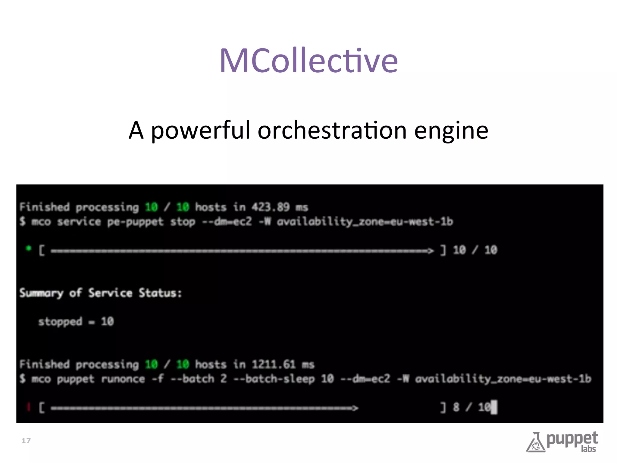 MCollec7ve	
  
A	
  powerful	
  orchestra7on	
  engine	
  

17

 