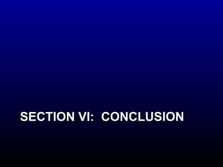 SSEECCTTIIOONN VVII:: CCOONNCCLLUUSSIIOONN 
 