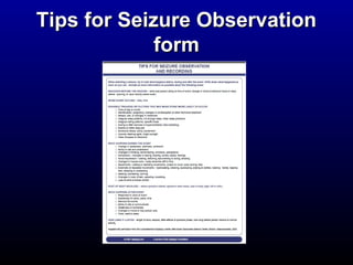 TTiippss ffoorr SSeeiizzuurree OObbsseerrvvaattiioonn 
ffoorrmm 
 