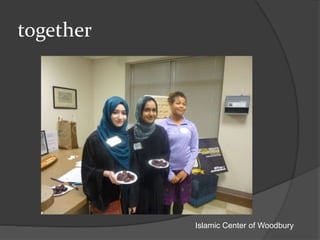 together
Islamic Center of Woodbury
 