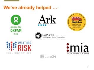 17
We’ve already helped …
 