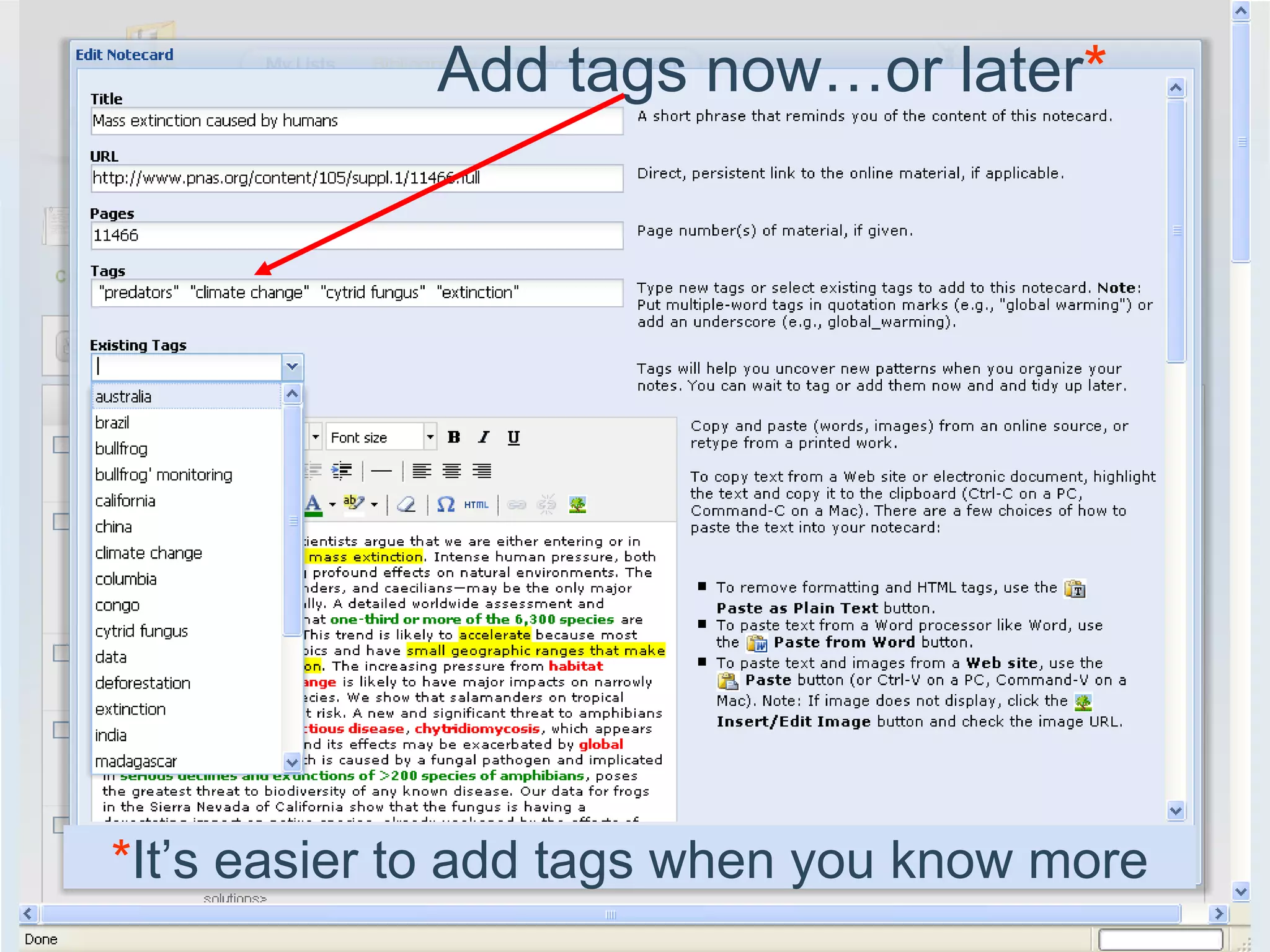 Add tags now…or later * * It’s easier to add tags when you know more 