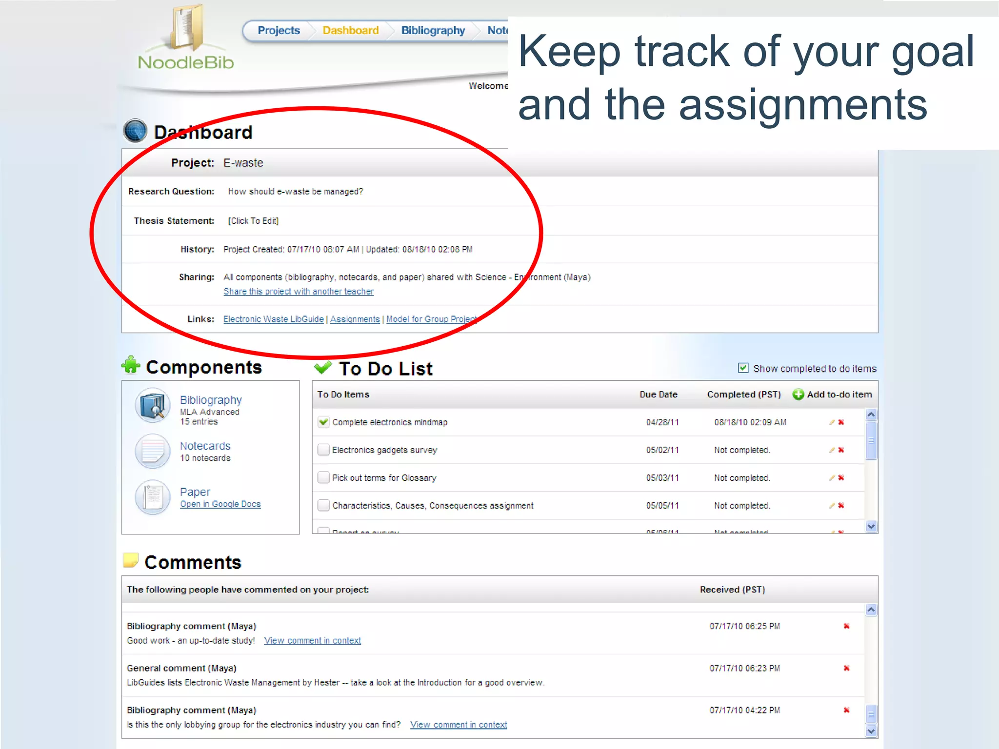 Keep track of your goal and the assignments 