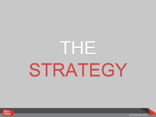 THE
STRATEGY
 