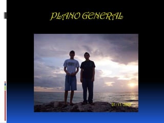 PLANO GENERAL