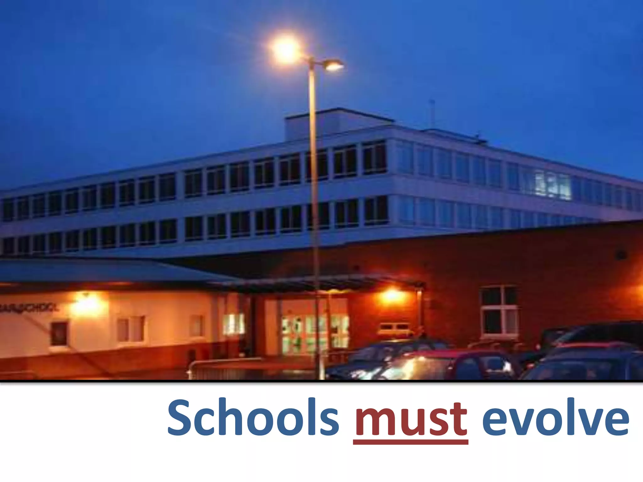 Schools must evolve