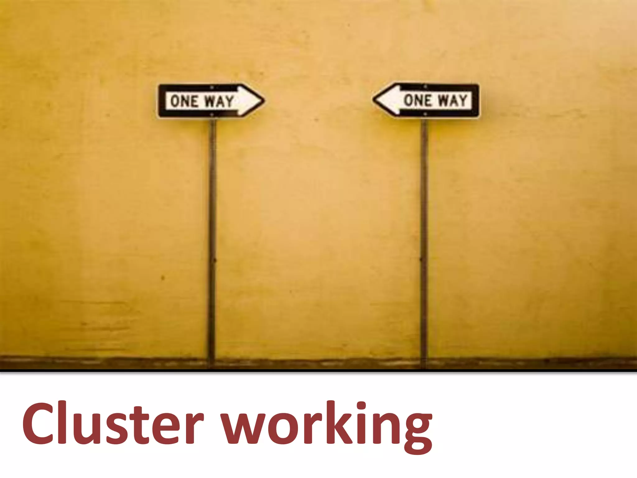 Cluster working