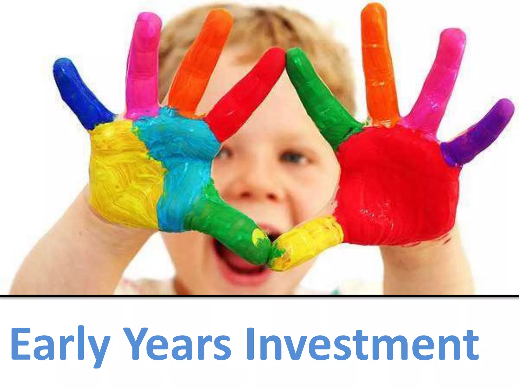 Early Years Investment