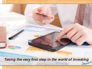 Taking the very first step in the world of investing
 